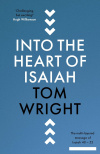 Into the Heart of Isaiah - The Multi-layered Message of Isaiah 40-55